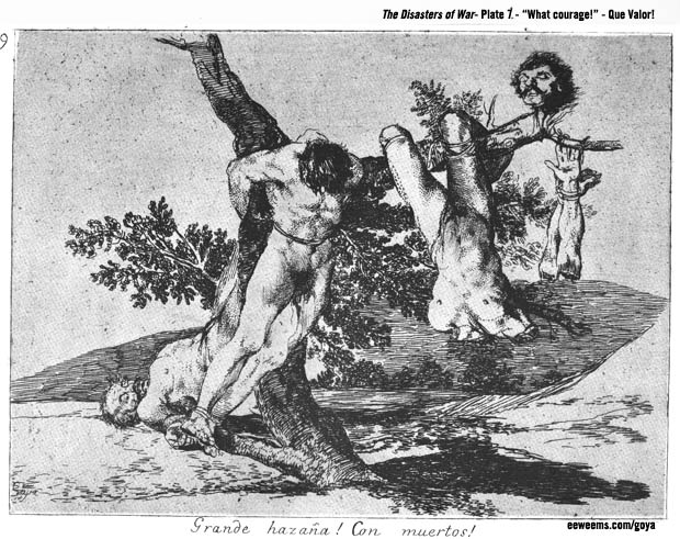 Goya Disasters of War Plate 39 - Great deeds against the dead
