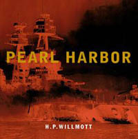 Pearl Harbor Book by Willmott